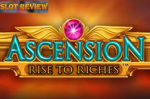 Ascension Rise to Riches slot